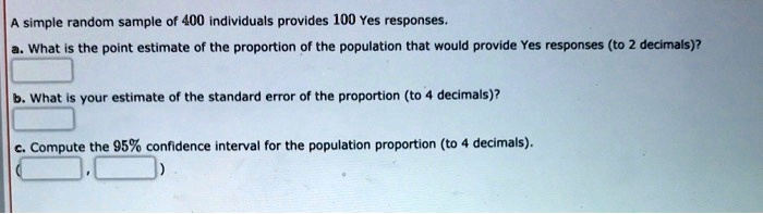 A simple random sample of individuals provides yes responses.