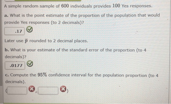 A simple random sample of individuals provides yes responses.